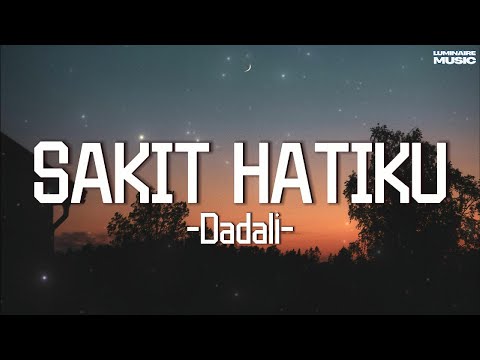 Sakit Hatiku - Dadali (Official Lyric Video)