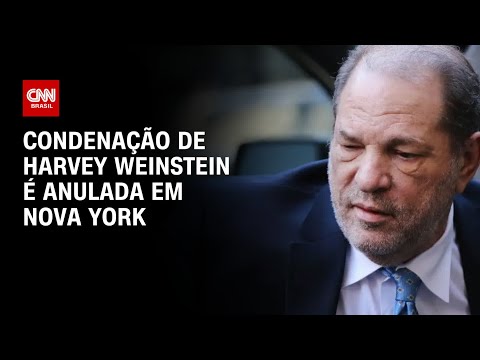 Condenação de Harvey Weinstein é anulada em Nova York | LIVE CNN