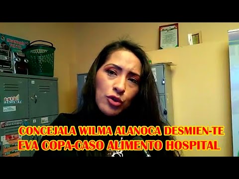 CONCEJALA WILMA ALANOCA D3NUNCIA FALTA DE ALIMENTOS EN EL HOSPITAL HOLANDES Y QUE EVA COPA MI3NTE..