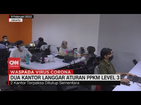 Dua Kantor Langgar Aturan PPKM Level 3