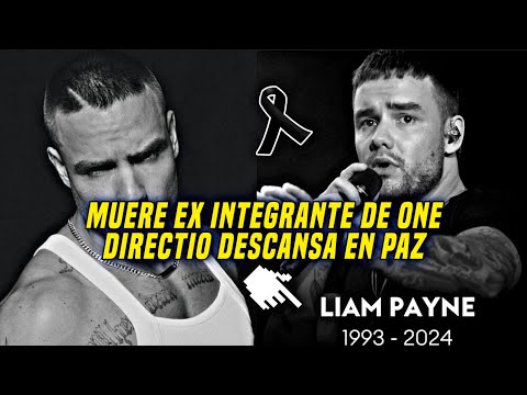 CONFIRMADO! MUERE LIAM PAYNE EX INTEGRANTE DE ONE DIRECTION ¿ESTO PASO?