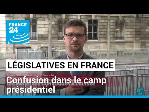 Législatives : confusion dans le camp présidentiel • FRANCE 24