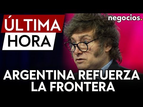 ÚLTIMA HORA | Milei refuerza la frontera argentina tras el ataque de Irán a Israel