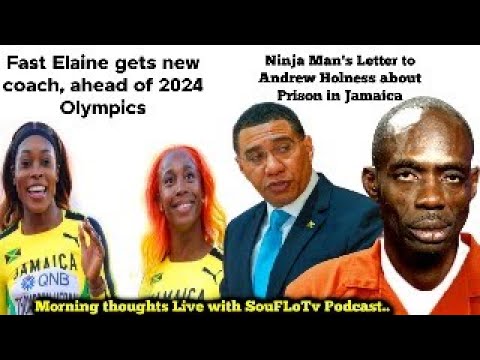 Ninja Man Letter to Andrew Holness about Prison In Jamaica / Elaine Thompson Herah Gets New Coach