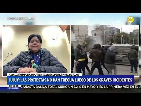 Jujuy: las protestas no dan tregua luego de los graves incidentes - Natalia Sarapura