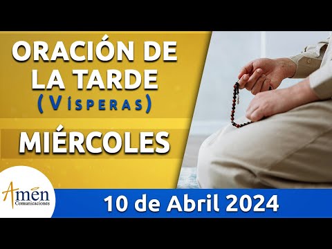 Oración de la Tarde Hoy Miércoles 10 Abril 2024 l Padre Carlos Yepes | Católica | Dios