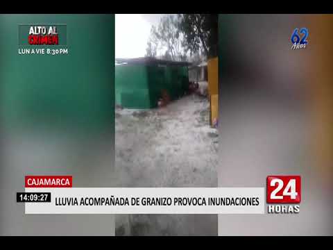 Cajamarca: lluvia acompañada de granizo provoca inundaciones