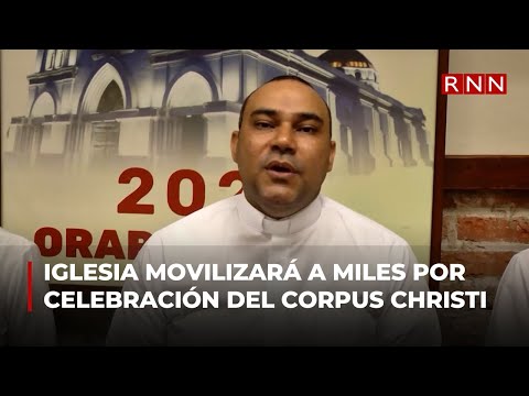 Iglesia católica movilizará miles de personas por celebración del Corpus Christi
