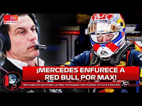 Mercedes Encaprichado con Max Verstappen hace Estallar en Furia a Red Bull