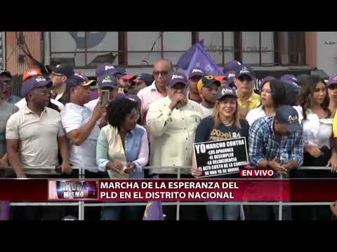 Danilo Medina,  Abel Martínez  Y  Margarita Cedeño encabezan marcha de la esperanza  por el PLD