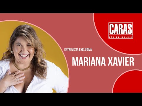 MARIANA XAVIER: AS COISAS ESTÃO MUDANDO | MÊS DA MULHER