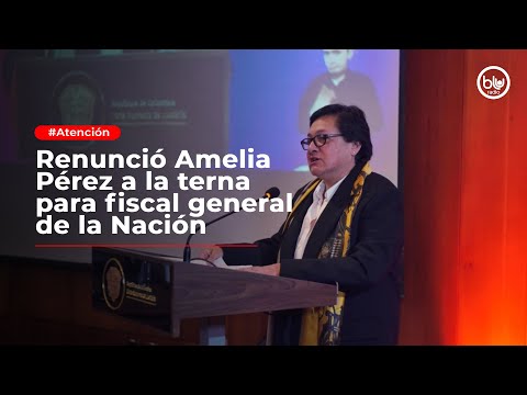 Atención: renunció Amelia Pérez a la terna para fiscal general de la Nación