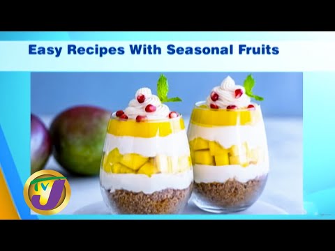 Easy Recipes with Seasonal Fruits - July 2 2020