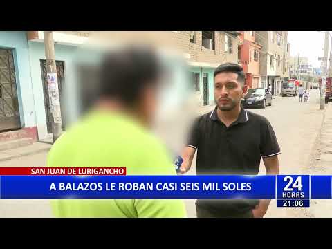 San Juan de Lurigancho: hombre retira 5 mil soles del banco y lo asaltan