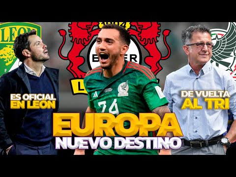 NICOLAS LARCAMÓN NUEVO DT de LEÓN | LUIS CHÁVEZ al BAYER LEVERKUSEN | ¿JUAN CARLOS OSORIO al TRI?