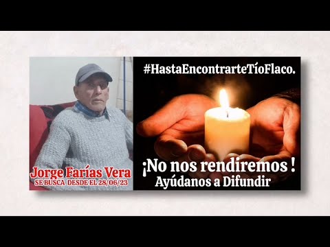 01 JUL 2024 Jorge Hernán Farías Vera de 78 años, cumple un año desaparecido