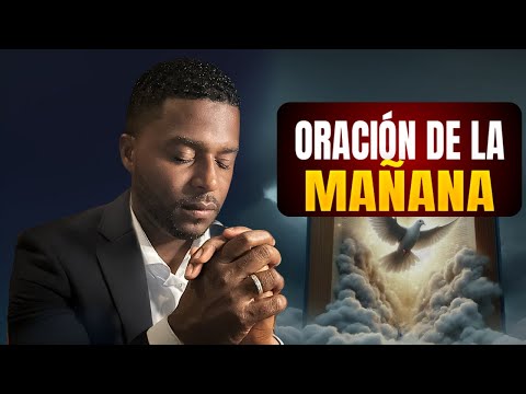 Oración de la mañana, Francisco Pinales, lunes 7 de octubre de 2024