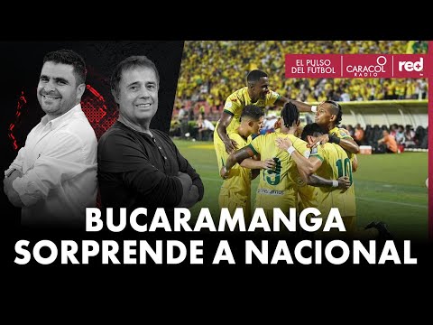 Nacional sin respuesta ante un Bucaramanga que sigue subiendo | El Pulso del Fútbol Caracol Radio