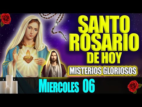 El Santo Rosario de Hoy Miércoles 06 de Diciembre 2023  Misterios Gloriosos  Rosario Virgen María
