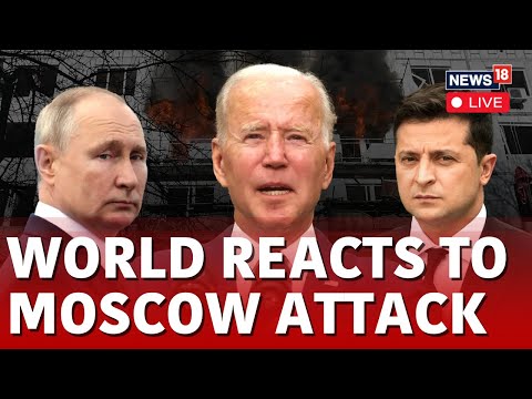 Moscow Attack Live | From India To Israel & Ukraine | World Reacts To Attack On Moscow Concert Hall