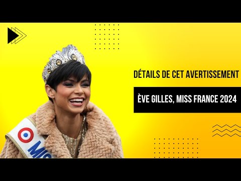 Eve Gilles, Miss France 2024 : La mise en Garde inattendue que le Comite? lui a faite