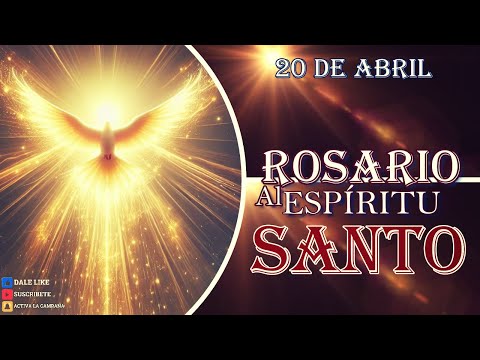 Rosario al Espìritu Santo 20 de abril
