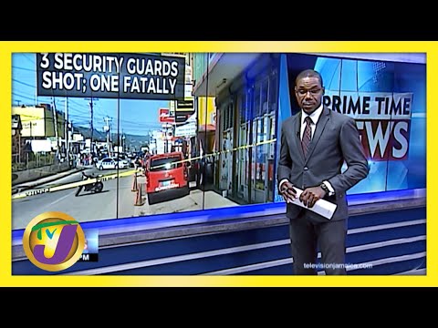 3 Security Guards Shot, 1 Fatally in Santa Cruz, Jamaica | TVJ News - March 3 2021