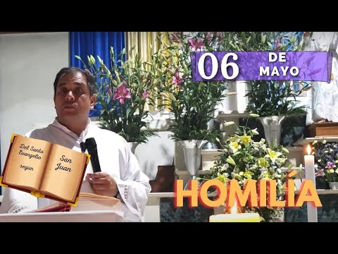 EVANGELIO DE HOY lunes 6 de mayo del 2024 - Padre Arturo Cornejo