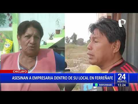 Terror en Chiclayo: empresaria aparece muerta con signos de haber sido torturada en su local