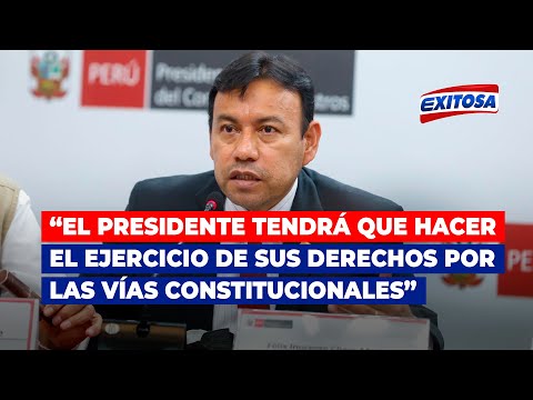 Félix Chero: El presidente de la República tiene reservado todas las vías constitucionales