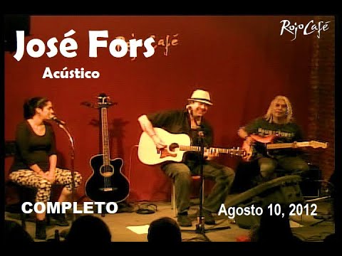 (Completo) José Fors Acústico en Rojo Café (Agosto 10, 2012)