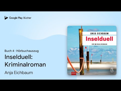 „Inselduell: Kriminalroman, Buch 4“ von Anja Eichbaum · Hörbuchauszug