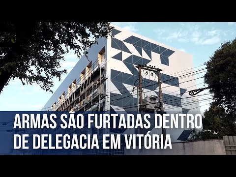 Armas são furtadas dentro de delegacia em Vitória