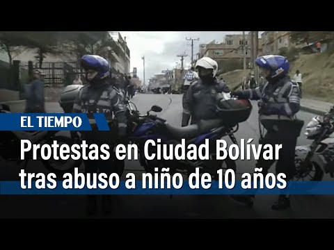 Fuertes protestas en Ciudad Bolívar tras abuso sexual a niña de 10 años | El Tiempo