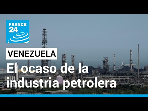 La industria petrolera venezolana, un tesoro en ruinas