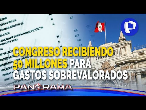 Millones inflados: el Congreso recibiendo 50 millones para gastos sobrevalorados
