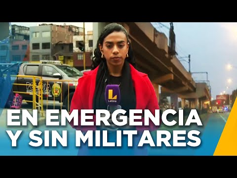 Con ataques criminales y sin militares en las calles: Así se vive el estado de emergencia en Lima