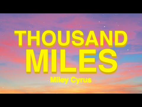 Miley Cyrus - Thousand Miles (Lyrics) ft. Brandi Carlile
