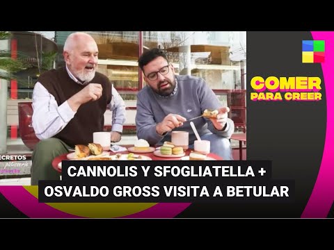 Cannolis + Osvaldo Gross con Damián Betular #ComerParaCreer | Programa completo (02/11/23)
