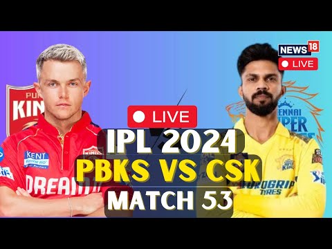 IPL 2024 LIVE: PBKS Vs CSK LIVE | PBKS Vs CSK Match LIVE  | PBKS Vs CSK Match LIVE Updates | N18L
