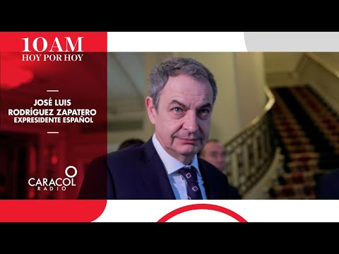 En Vivo - #10AM Hoy por Hoy el expresidente español José Luis Rodríguez Zapatero