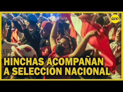Perú vs. Uruguay: así viven los hinchas peruanos la antesala del encuentro