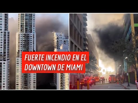 ÚLTIMA HORA: Fuerte incendio en el Downtown de Miami