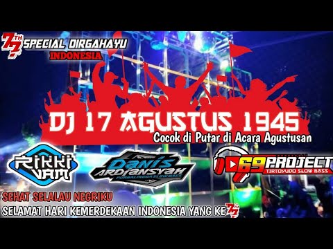 DJ 17 AGUSTUS 1945 FULL BASS TERBARU 2022 | 69 PROJECT