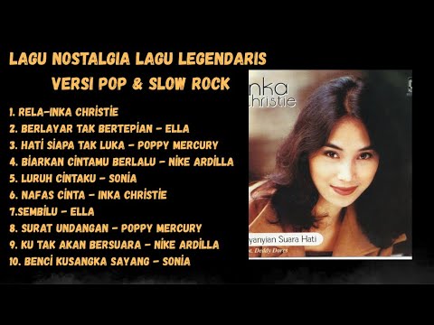 LAGU NOSTALGIA LAGU LEGENDARIS VERSI POP & ROCK SLOW RELA INKA CHRISTIE