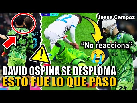 ESTO PASO!! david ospina se desploma inter de milan vs napoli resumen david ospina golpe LA VERDAD