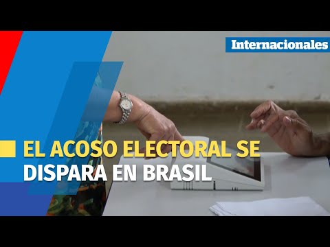 El acoso electoral se dispara en Brasil