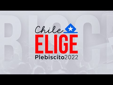 EN VIVO | Chile Elige 2022 - Plebiscito Constitucional de salida