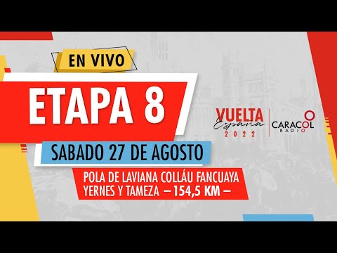 Vuelta a España 2022 EN VIVO: Etapa 8 / 153.4 km kilómetros con  llegada a  YERNES Y TAMEZA