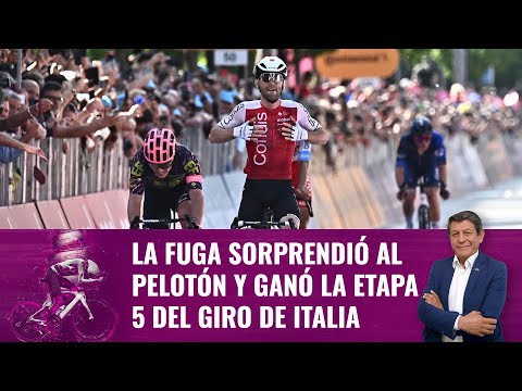 La fuga sorprendió al pelotón y ganó la etapa 5 del Giro de Italia